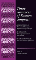 Cover: Three Romances of Eastern Conquest - Manchester University Press