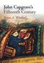Cover: John Capgrave's Fifteenth Century - University of Pennsylvania Press