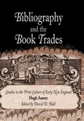 Cover: Bibliography and the Book Trades - University of Pennsylvania Press