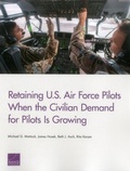 Cover: Retaining U.S. Air Force Pilots When the Civilian Demand for Pilots is - RAND