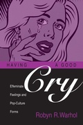 Cover: Having a Good Cry - Ohio State University Press