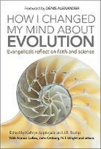 Enlarge image Cover: How I Changed My Mind About Evolution - Monarch Books