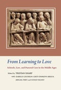 Cover: From Learning to Love: Schools, Law, and Pastoral Care in the Middle Ages - PimS