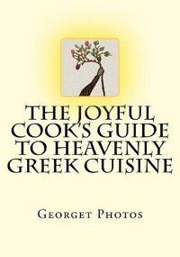 Abbildung von: The Joyful Cook's Guide To Heavenly Greek Cuisine - William R. Parks