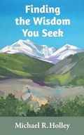 Cover: Finding the Wisdom You Seek - Hopeful Publishing Company, Inc.