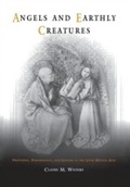 Cover: Angels and Earthly Creatures - University of Pennsylvania Press