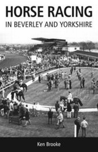 Abbildung von: Horse Racing in Beverley and Yorkshire - Black Tree Publishing