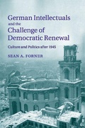 Cover: German Intellectuals and the Challenge of Democratic Renewal - Cambridge University Press