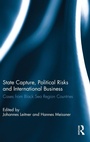Cover: State Capture, Political Risks and International Business - Routledge