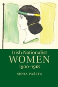 Cover: Irish Nationalist Women, 1900-1918 - Cambridge University Press