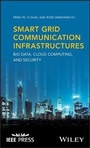 Cover: Smart Grid Communication Infrastructures - Big Data, Cloud Computing, and Security - Wiley