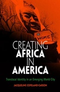 Cover: Creating Africa in America - University of Pennsylvania Press