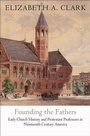 Cover: Founding the Fathers - University of Pennsylvania Press