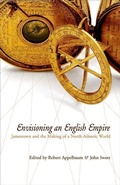 Cover: Envisioning an English Empire - University of Pennsylvania Press