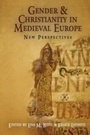 Cover: Gender and Christianity in Medieval Europe - University of Pennsylvania Press