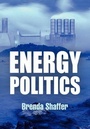 Cover: Energy Politics - University of Pennsylvania Press