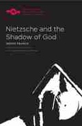 Cover: Nietzsche and the Shadow of God - Northwestern University Press