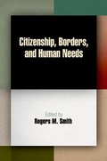 Cover: Citizenship, Borders, and Human Needs - University of Pennsylvania Press