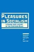 Cover: Pleasures in Socialism - Northwestern University Press