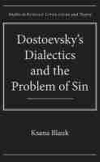 Enlarge image Cover: Dostoevsky's Dialectics and the Problem of Sin - Northwestern University Press