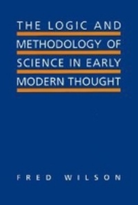 Enlarge image Cover: The Logic and Methodology of Science in Early Modern Thought - University of Toronto Press