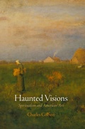 Cover: Haunted Visions - University of Pennsylvania Press