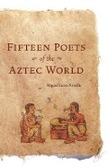 Cover: Fifteen Poets of the Aztec World - University of Oklahoma Press