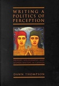Cover: Writing a Politics of Perception - University of Toronto Press