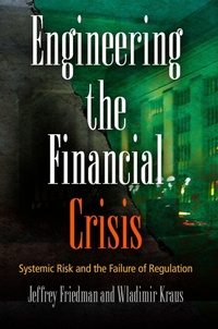 Enlarge image Cover: Engineering the Financial Crisis - University of Pennsylvania Press