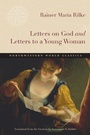 Cover: Letters on God and Letters to a Young Woman - Northwestern University Press