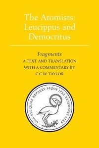 Enlarge image Cover: The Atomists: Leucippus and Democritus - University of Toronto Press