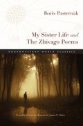 Cover: My Sister Life and the Zhivago Poems - Northwestern University Press