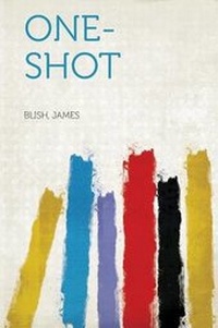 Enlarge image Cover: One-Shot - HardPress Ltd