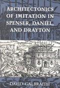 Cover: Architectonics of Imitation in Spenser, Daniel, and Drayton - University of Toronto Press