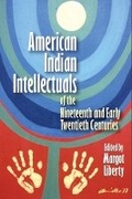 Cover: American Indian Intellectuals of the Nineteenth and Early Twentieth Centuries - University of Oklahoma Press