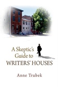 Cover: A Skeptic's Guide to Writers' Houses - University of Pennsylvania Press