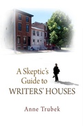 Cover: A Skeptic's Guide to Writers' Houses - University of Pennsylvania Press