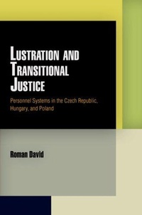 Enlarge image Cover: Lustration and Transitional Justice - University of Pennsylvania Press