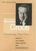 Cover: The Legacy of Benedetto Croce - University of Toronto Press