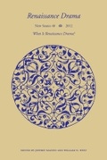 Cover: Renaissance Drama, volume 40 - Northwestern University Press