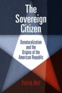 Cover: The Sovereign Citizen - University of Pennsylvania Press