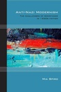 Cover: Anti-Nazi Modernism - Northwestern University Press