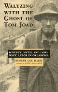 Cover: Waltzing with the Ghost of Tom Joad - University of Oklahoma Press