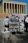 Cover: Healing Secular Life - University of Pennsylvania Press