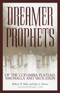 Enlarge image Cover: Dreamer-Prophets of the Columbia Plateau - University of Oklahoma Press