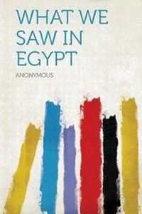 Abbildung von: What We Saw in Egypt - HardPress Ltd