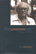 Cover: The Last Canadian Poet - University of Toronto Press