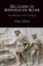 Cover: Religion in Republican Rome - University of Pennsylvania Press