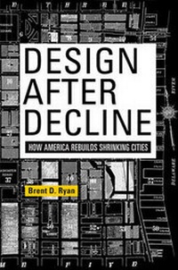 Enlarge image Cover: Design After Decline - University of Pennsylvania Press