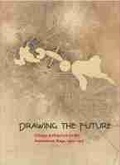Cover: Drawing the Future - Northwestern University Press